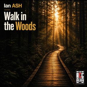 Walk in the Woods (Extended Edit)