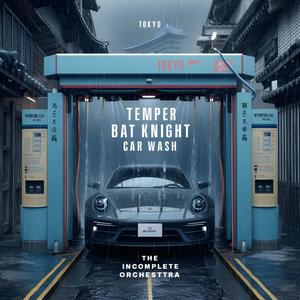 Temper Bat Knight Car Wash Single (Explicit)