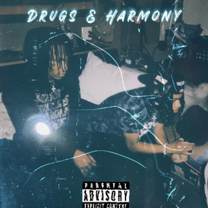 Drugs & Harmony (Explicit)