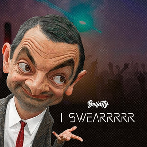 I Swearrrrr (Explicit)