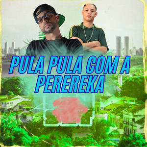 PULA PULA COM A PEREREKA (Explicit)