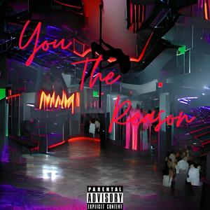 You The Reason (feat. Doo Way) (Explicit)