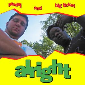 Alright (feat. Big Ticket) [Explicit]