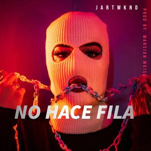 NO HACE FILA (Explicit)