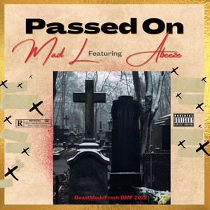 Passed On (feat. Abeeze) [Explicit]