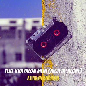 Tere Khayalon Mein (High up Alone)