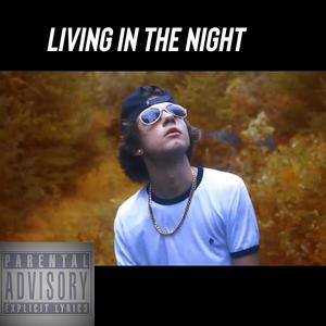Living In The Night (Explicit)