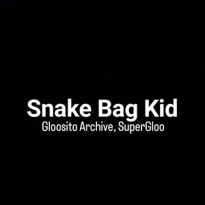 Snake Bag Kid (Explicit)