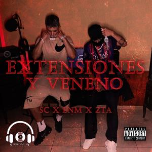 EXTENSIONES Y VENENO (feat. Big Forreo) [Explicit]