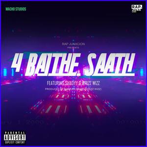 4 Baithe Saath (feat. Shadyy & WrizzWizz) [Explicit]