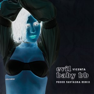 evil baby bb (Poder Fantasma) (Remix)