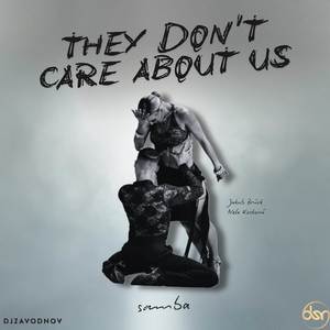 They Don't Care About Us (Samba 50)