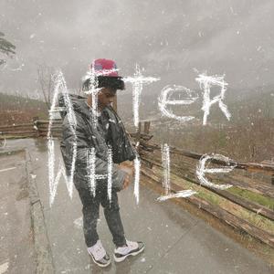 After While (Explicit)