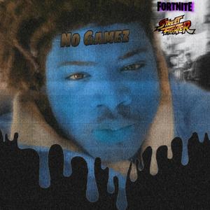 No Gamez (Explicit)