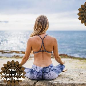 The Warmth Of Yoga Music