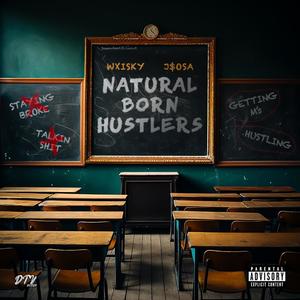 Natural Born Hustlers (feat. J$osa) [Explicit]