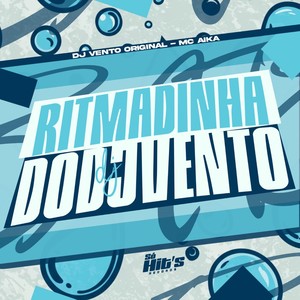 RItmadinha do DJ Vento (Explicit)