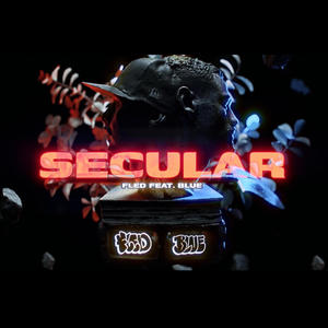 Secular (feat. Blue Soul) [Explicit]