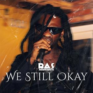 We Still Okay