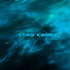 Stay Calm (feat. M I R Z A) (Explicit)