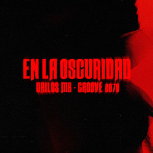 En La Oscuridad (Explicit)