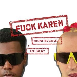 **** Karen (feat. RollingRay) (Explicit)