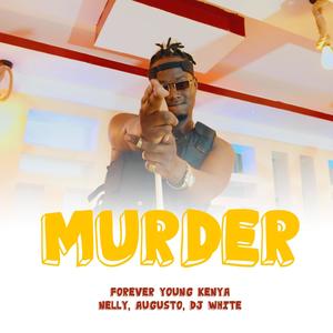 Murder(feat. Augusto, Nelly & Dj White)