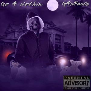 Go 4 Nothin (Explicit)