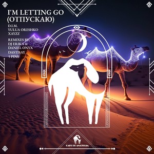 I'm Letting Go (Dastisay Remix)