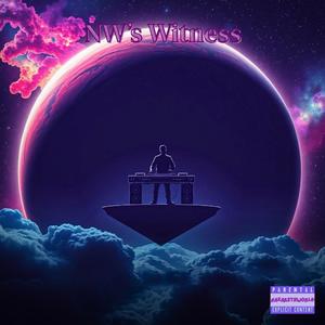NW's Witness (Explicit)