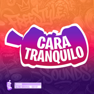 Cara Tranquilo (Explicit)