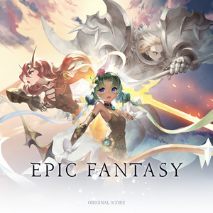 Epic Fantasy: This Is Our Story (Original Score)