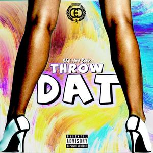 Throw Dat (Explicit)