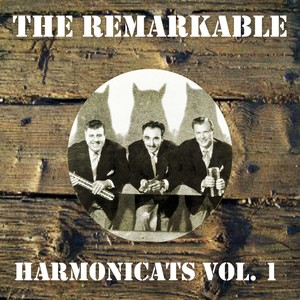 The Remarkable Harmonicats Vol 01