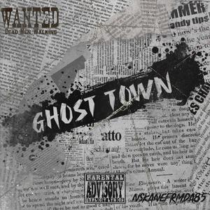 Ghost town (Explicit)