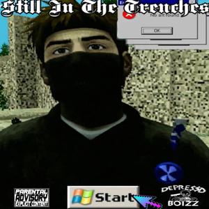 STILL IN THE TRENCHES (Explicit)