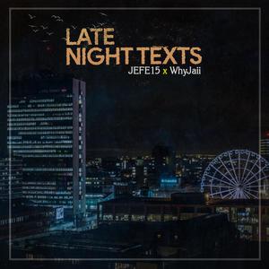 Late Night Texts (feat. Whyyjaii) (Explicit)