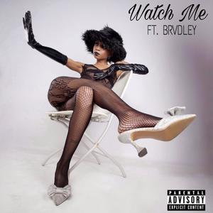 Watch Me (feat. Brvdley) (Explicit)