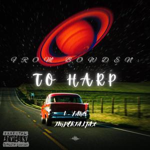 From Bowden: To Harp (Explicit)