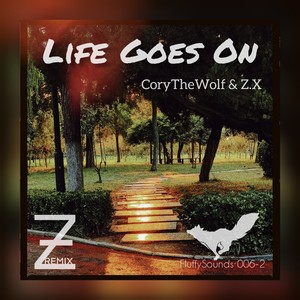 Life Goes On (Z-X Remix)