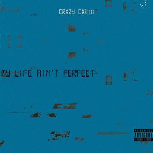 My Life Ain't Perfect (Explicit)