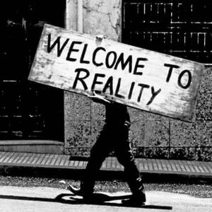 WELCOME TO REALITY