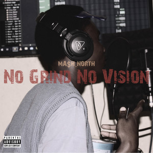 No Grind No Vision (Explicit)