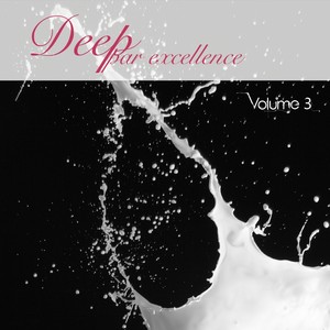 Deep par excellence, Vol. 3