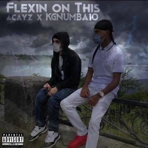 Flexin' On This (feat. KGnumba10) [Explicit]