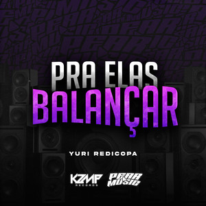 Pra Elas Balançar (Explicit)