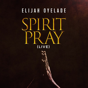 Spirit Pray (Live)
