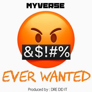 EVER WANTED (Explicit)