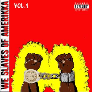 WE Slaves of Amerikka, Vol. 1 (Explicit)