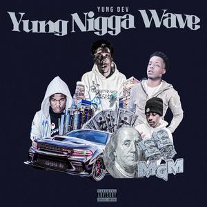 Yung Nigga Wave (Explicit)